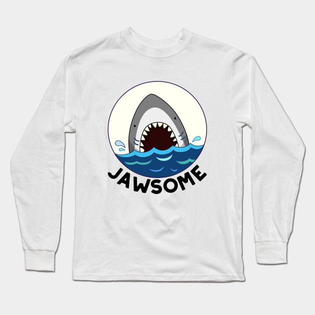 Jawsome Cute Shark Pun Long Sleeve T-Shirt by punnybone